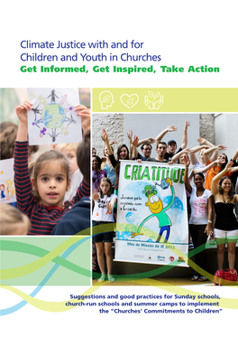 Climate Justice with and for Children and Youth in Churches Get Informed, Get Inspired, Take Action