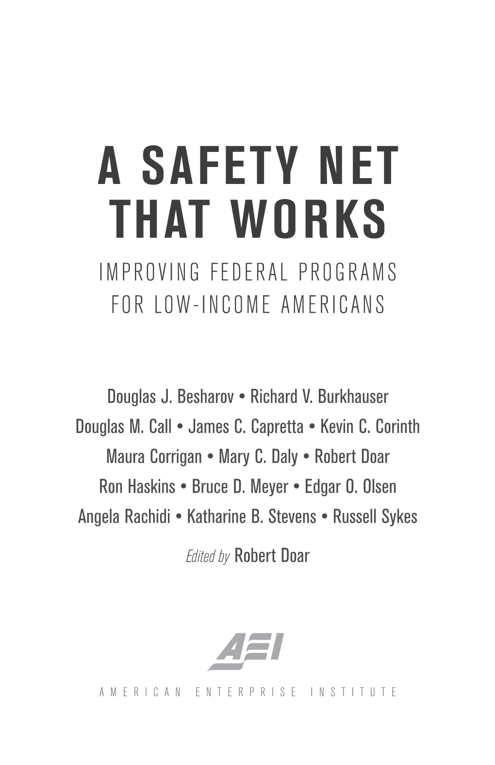 A Safety Net That Works Improving Federal Programs for Low-Income Americans