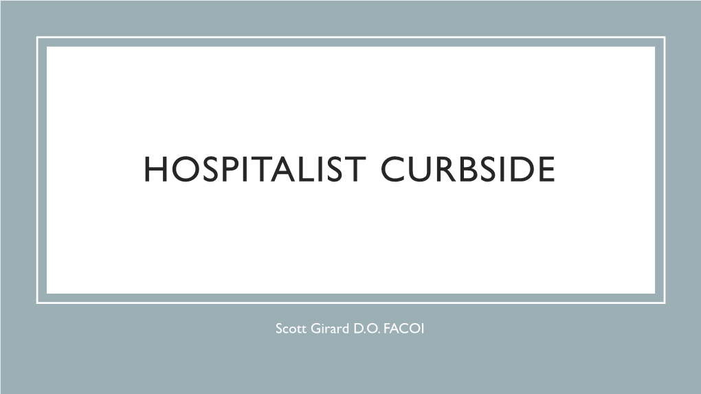 Hospitalist Curbside