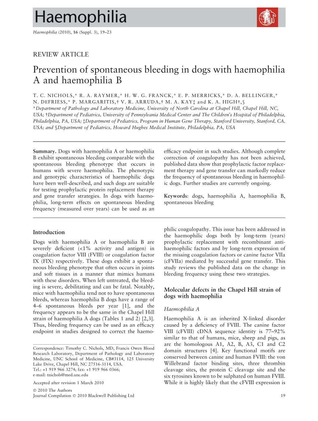 Prevention of Spontaneous Bleeding in Dogs with Haemophilia a and Haemophilia B