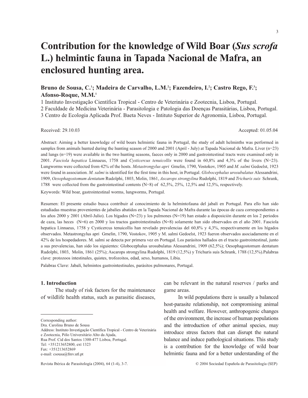 Contribution for the Knowledge of Wild Boar (Sus Scrofa L.) Helmintic Fauna in Tapada Nacional De Mafra, an Enclosured Hunting Area