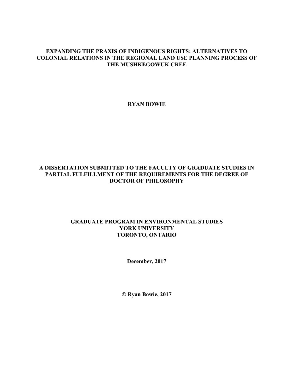 Expanding the Praxis of Indigenous Rights: Alternatives to Colonial Relations in the Regional Land Use Planning Process of the Mushkegowuk Cree