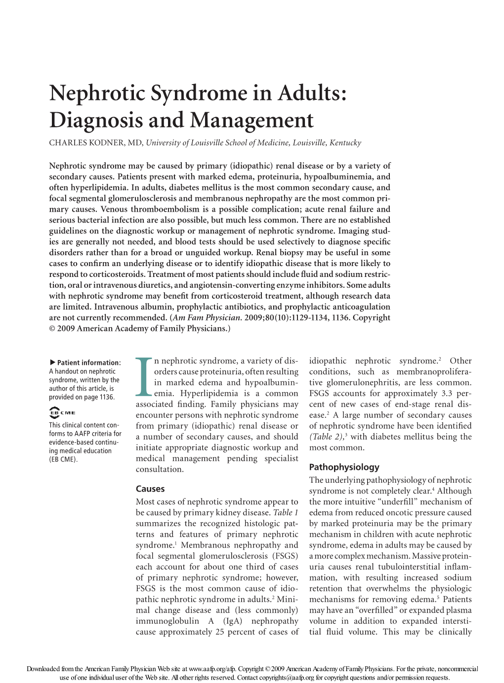 Nephrotic Syndrome in Adults: Diagnosis and Management CHARLES KODNER, MD, University of Louisville School of Medicine, Louisville, Kentucky