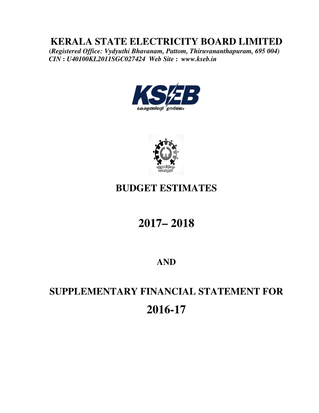 KERALA STATE ELECTRICITY BOARD LIMITED (Registered Office: Vydyuthi Bhavanam, Pattom, Thiruvananthapuram, 695 004) CIN : U40100KL2011SGC027424 Web Site