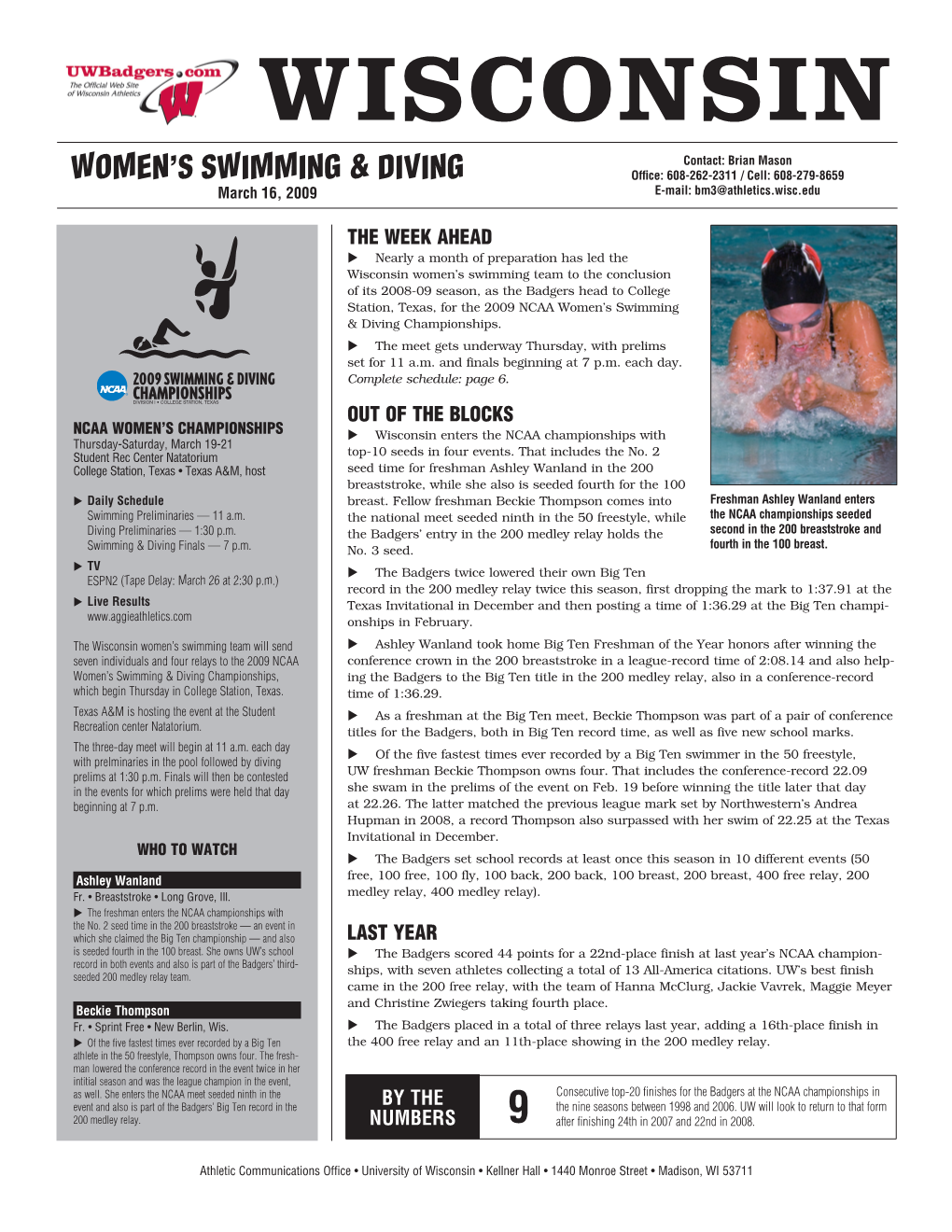 WISCONSIN Contact: Brian Mason WOMEN’S SWIMMING & DIVING Office: 608-262-2311 / Cell: 608-279-8659 March 16, 2009 E-Mail: Bm3@Athletics.Wisc.Edu