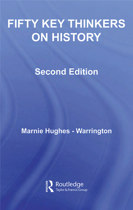 Fifty Key Thinkers on History, Second Edition