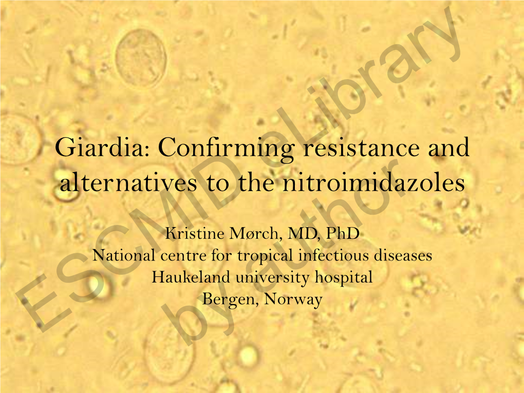 Giardia: Confirming Resistance and Alternatives to the Nitroimidazoles