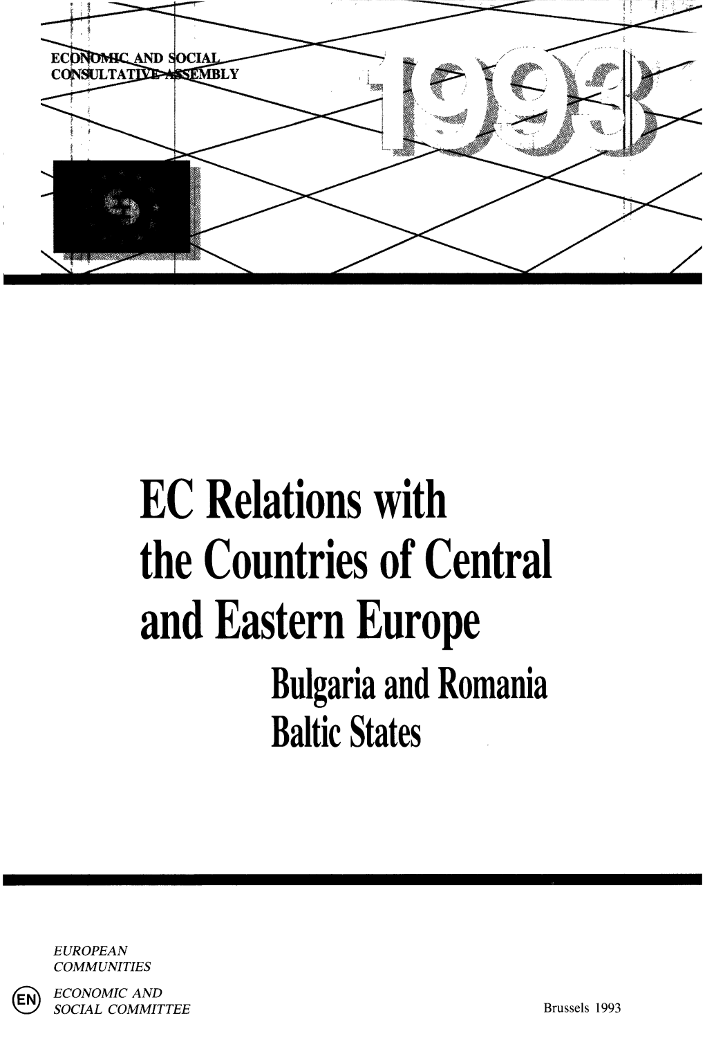 EC Relations with the Countries of Central and Eastern Europe Bulgaria and Romania Baltic States