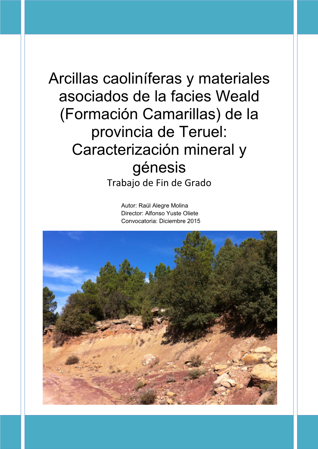 Formación Camarillas) De La Provincia De Teruel: Caracterización Mineral Y Génesis Trabajo De Fin De Grado