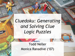 Cluedoku: Generating and Solving Clue Logic Puzzles