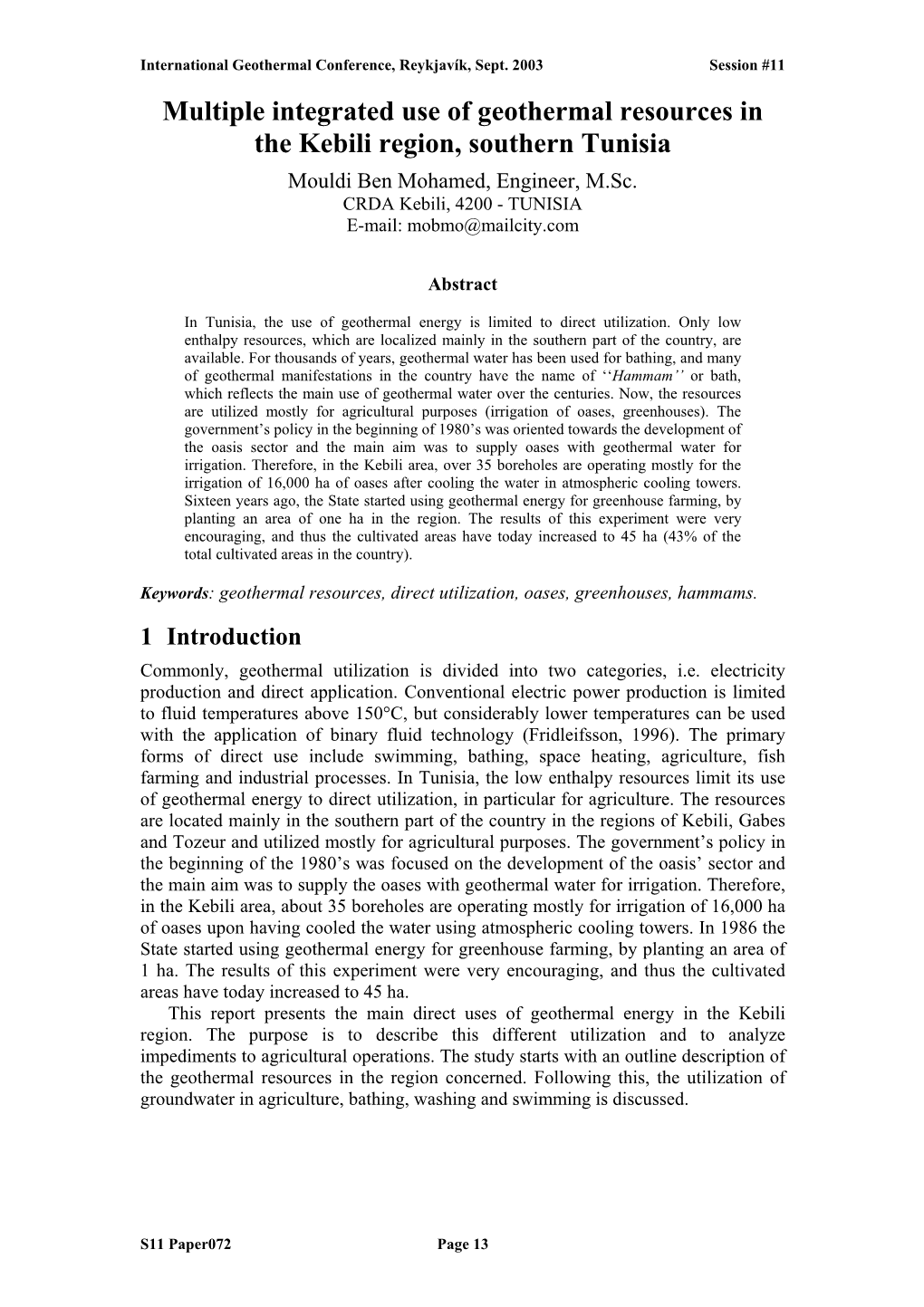 Multiple Integrated Use of Geothermal Resources in the Kebili Region, Southern Tunisia Mouldi Ben Mohamed, Engineer, M.Sc