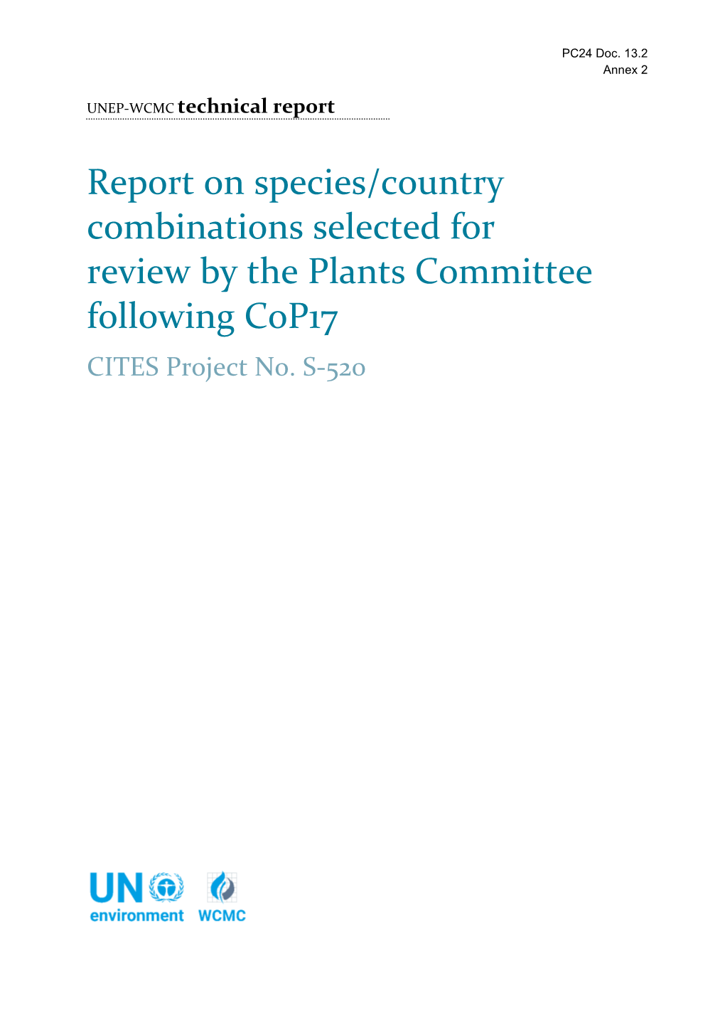 Report on Species/Country Combinations Selected for Review by the Plants Committee Following Cop17 CITES Project No