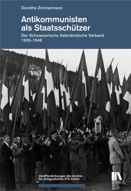 Antikommunisten Als Staatsschützer Der Schweizerische Vaterländische Verband 1930–1948