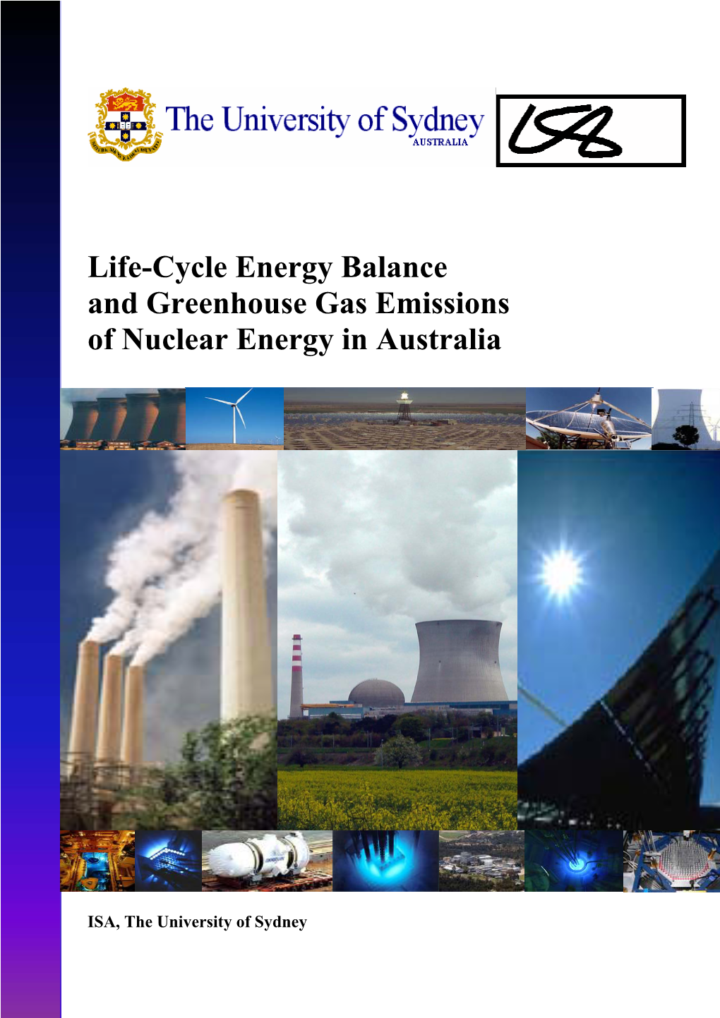 Life-Cycle Energy Balance and Greenhouse Gas Emissions of Nuclear Energy in Australia