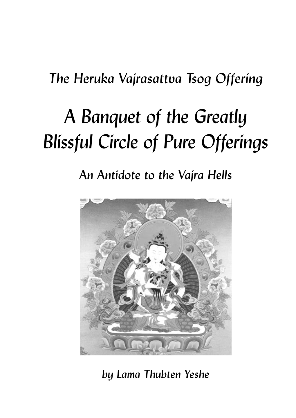 The Heruka Vajrasattva Tsog Offering