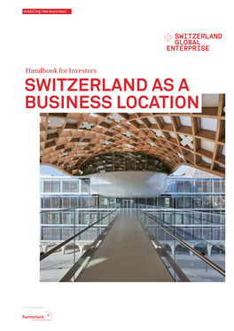 Handbook for Investors SWITZERLAND AS a BUSINESS LOCATION