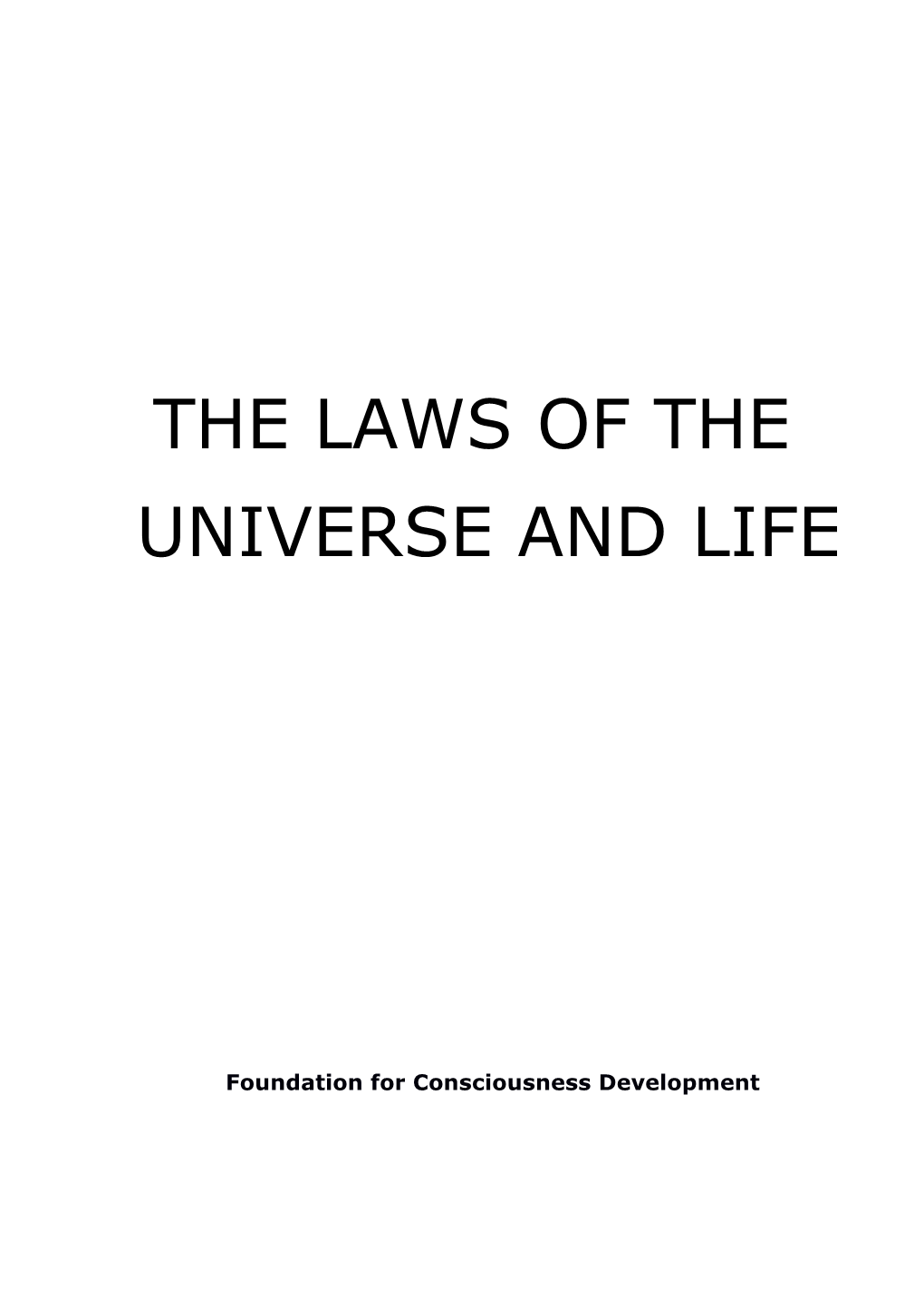 The Laws of the Universe and Life