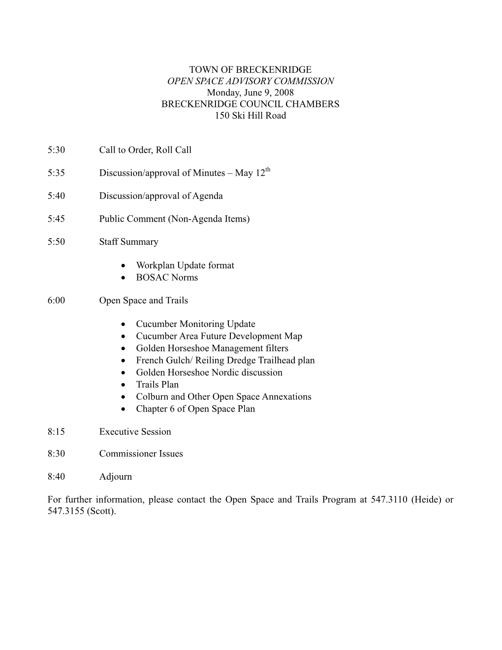 TOWN of BRECKENRIDGE OPEN SPACE ADVISORY COMMISSION Monday, June 9, 2008 BRECKENRIDGE COUNCIL CHAMBERS 150 Ski Hill Road