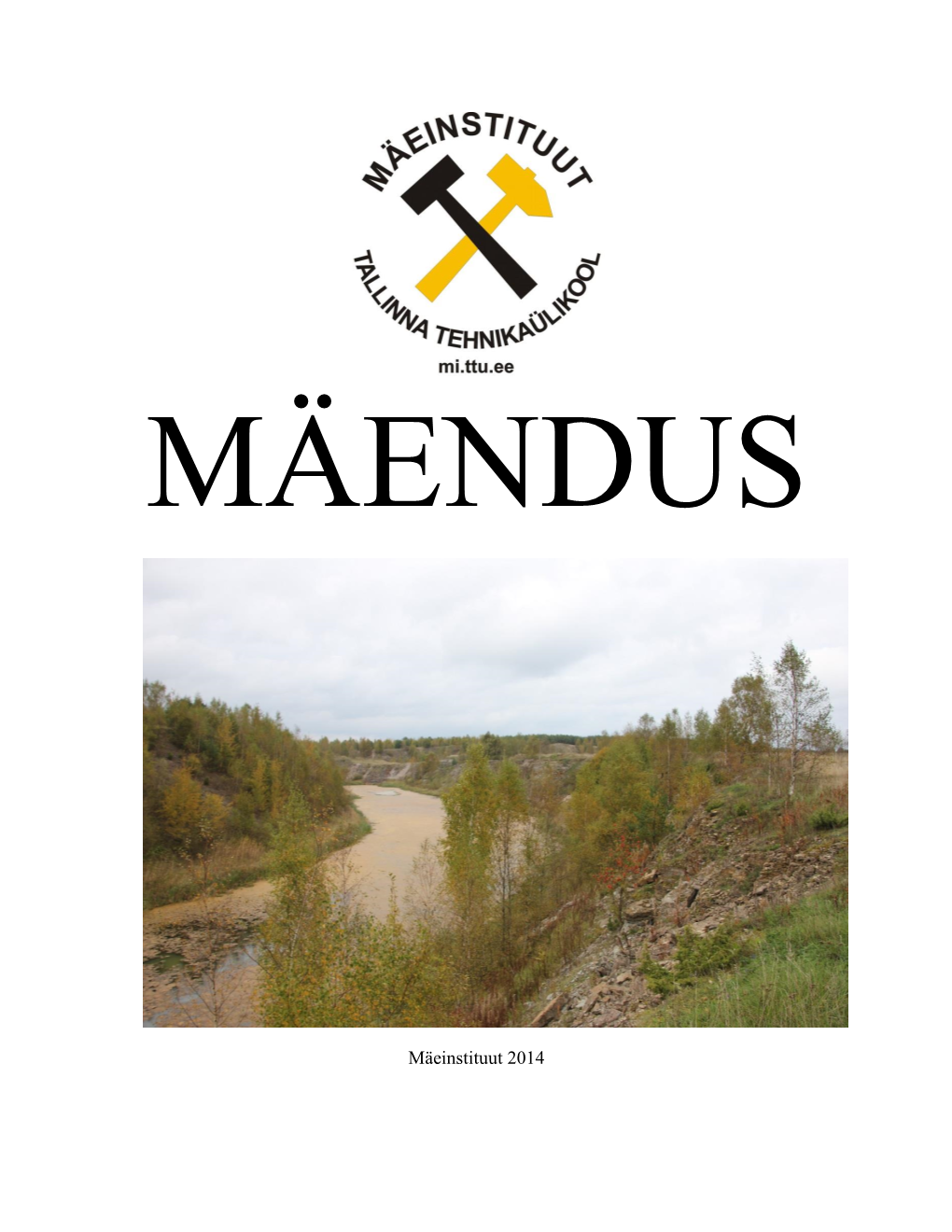 Mäendus. Mäeinstituut 2014