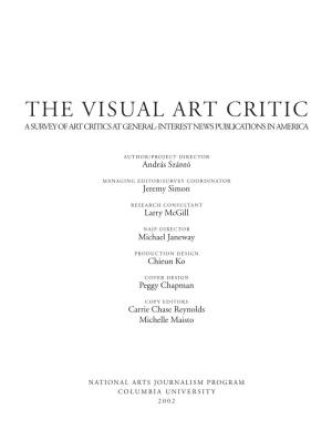 The Visual Art Critic a SURVEY of ART CRITICS at GENERAL-INTEREST NEWS PUBLICATIONS in AMERICA