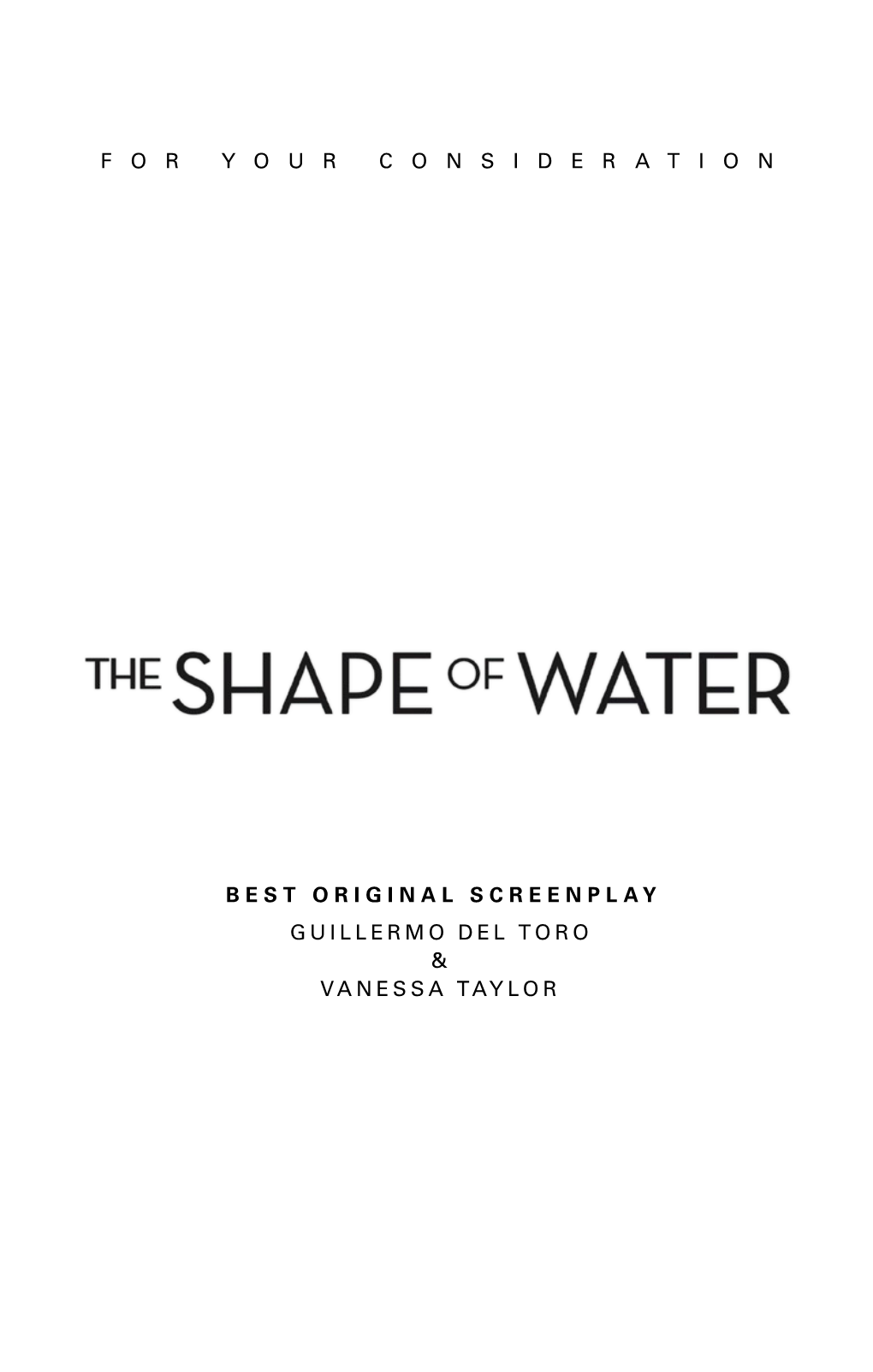 THE SHAPE of WATER Happened a Long Time Ago- in the Last Days of a Fair Prince’S Reign