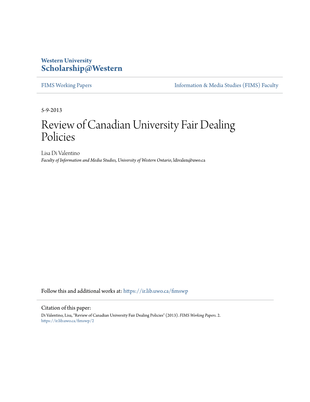 Review of Canadian University Fair Dealing Policies Lisa Di Valentino Faculty of Information and Media Studies, University of Western Ontario, Ldivalen@Uwo.Ca