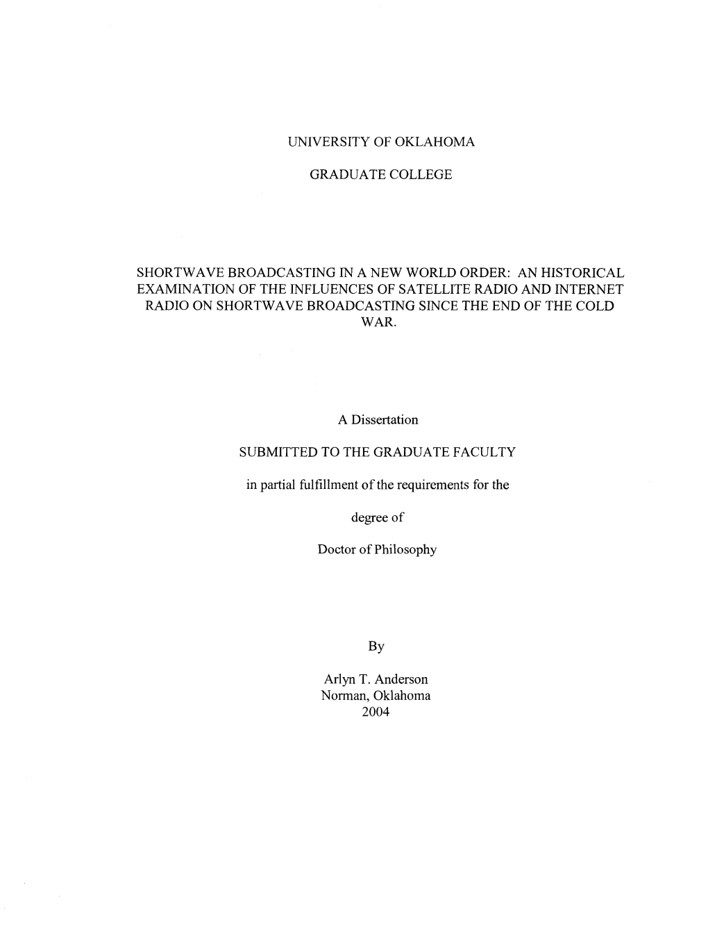 An Historical Examination of the Influences of Satellite Radio and Internet Radio on Shortwave Broadcasting Since the End of the Cold War