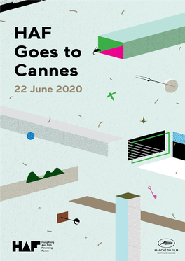 HAF Goes to Cannes 22 June 2020 INTRODUCTION SCREENING INFO