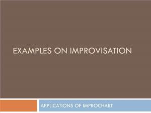 Examples on Improvisation
