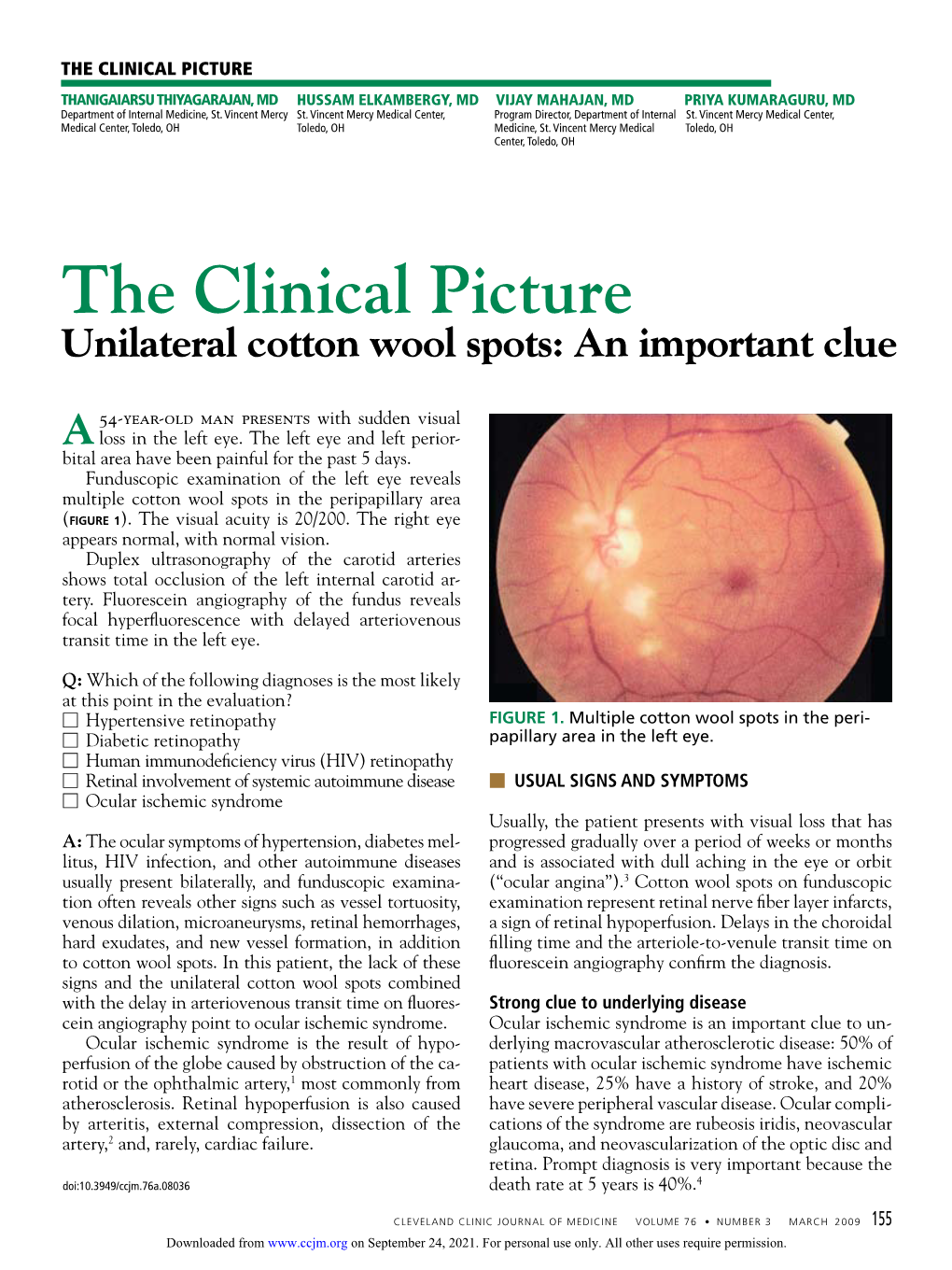 Unilateral Cotton Wool Spots: an Important Clue