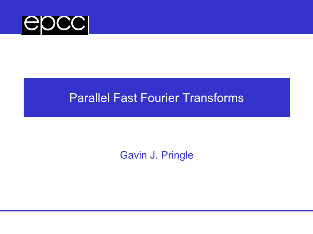 Parallel Fast Fourier Transforms