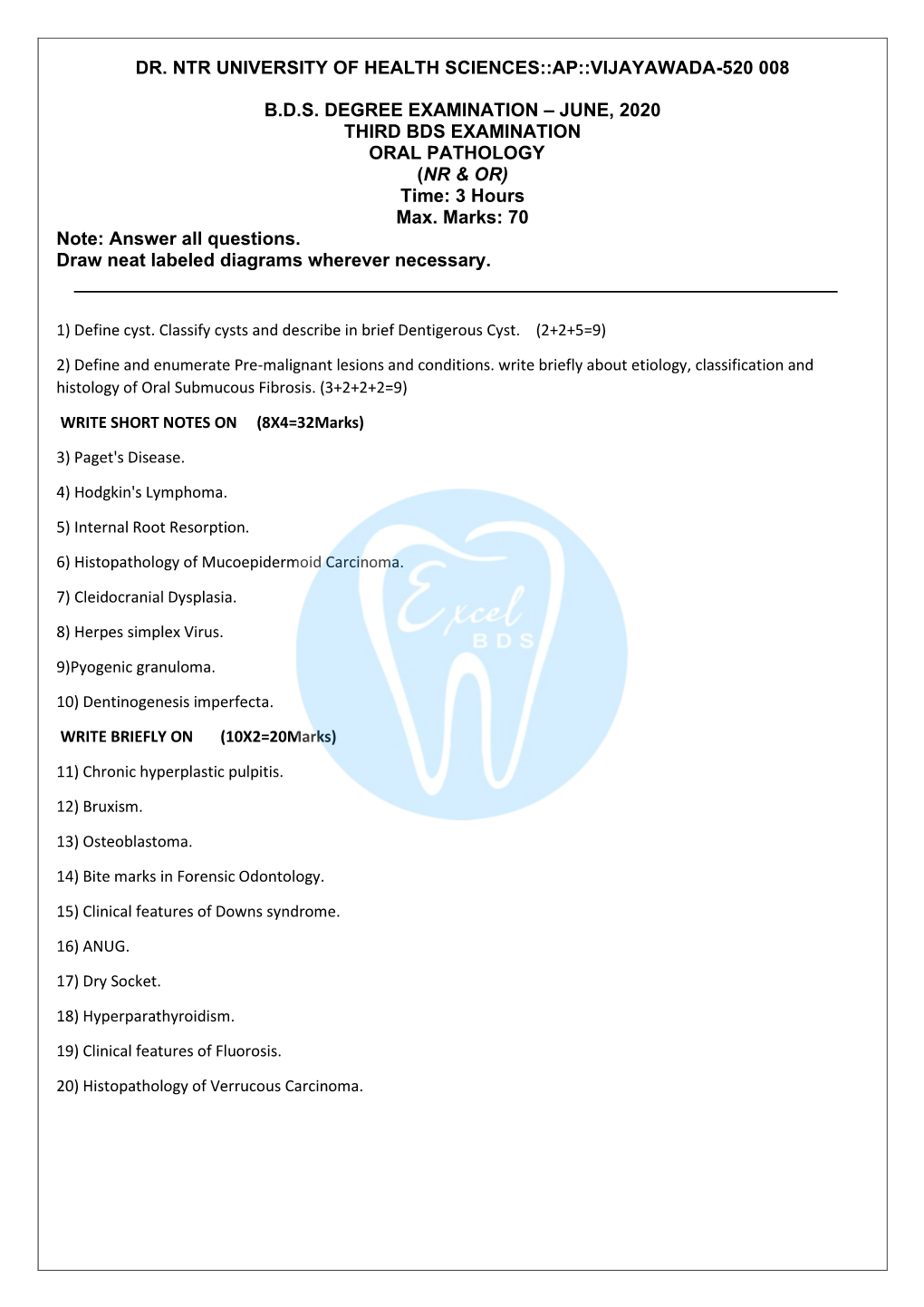 JUNE, 2020 THIRD BDS EXAMINATION ORAL PATHOLOGY (NR & OR) Time: 3 Hours Max