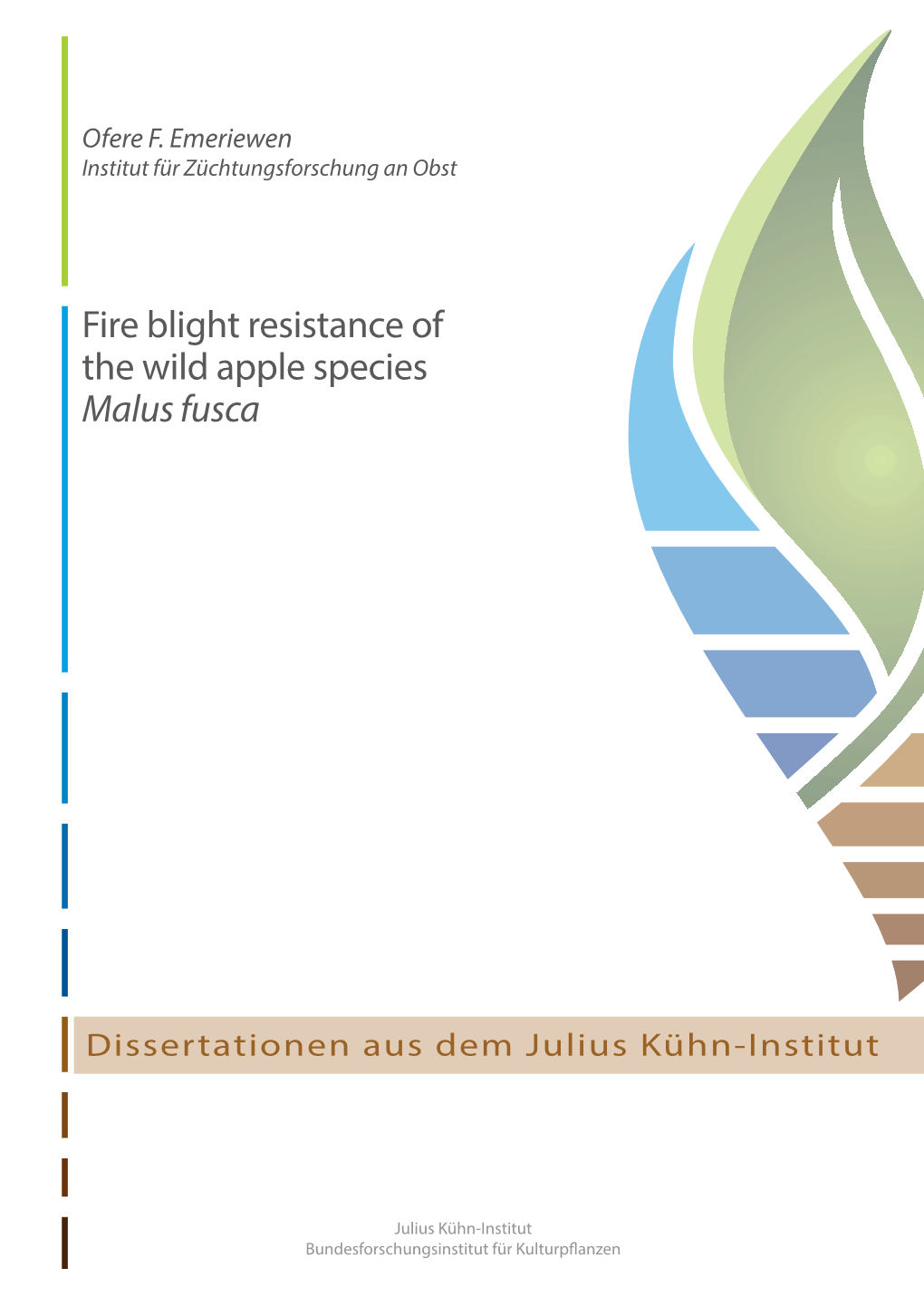 Fire Blight Resistance of the Wild Apple Species Malus Fusca