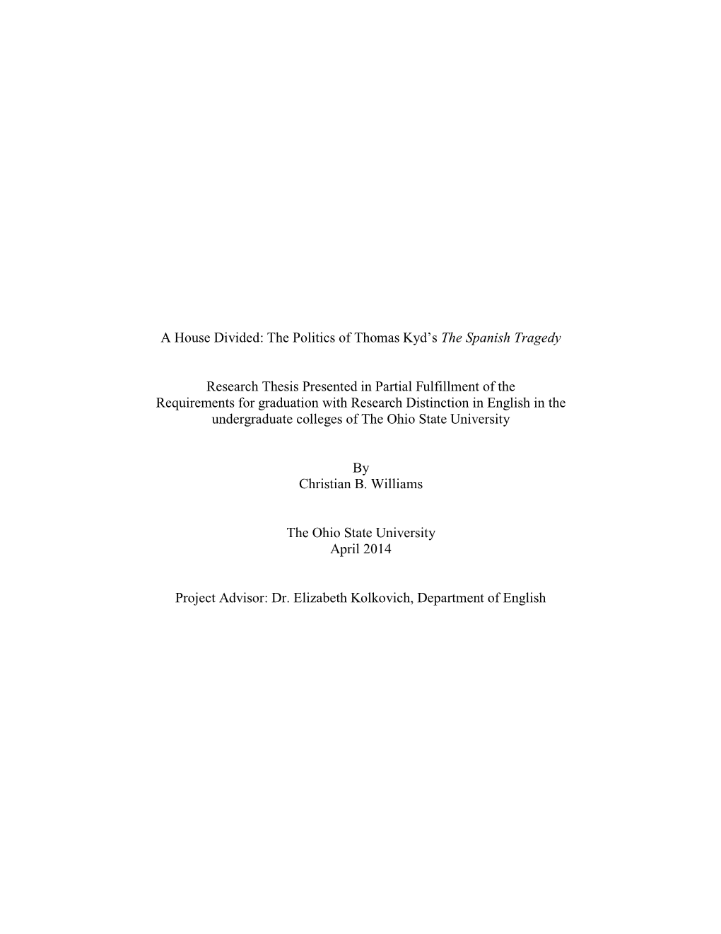 The Politics of Thomas Kyd's the Spanish Tragedy Research Thesis Presented in Partial Fulfillment of The