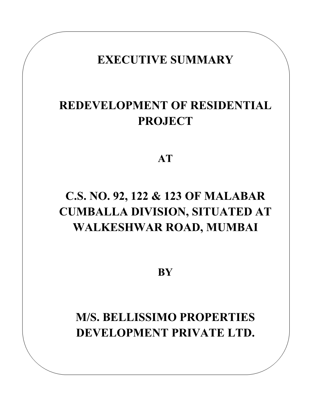 Executive Summary Redevelopment of Residential Project C.S. No. 92, 122 & 123 of Malabar Cumballa Division, Situated At