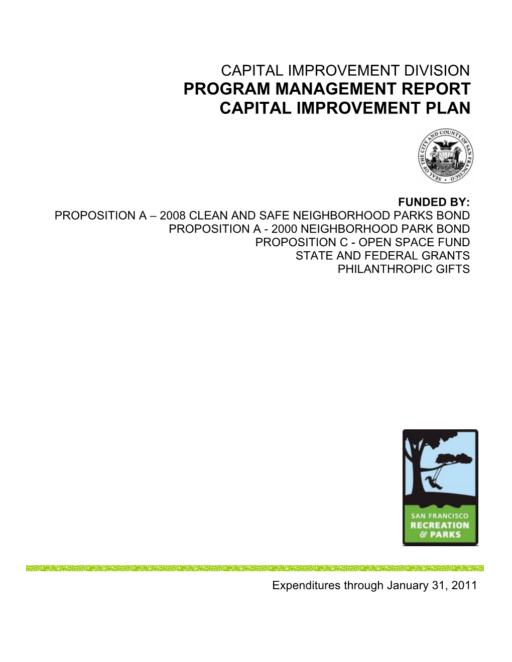 RPD MO FND 01.31.11 NS Printed: 2/22/2011 1 of 5 RPD CAPITAL IMPROVEMENT MONTHLY EXPENDITURE REPORT AS of JANUARY 31, 2011