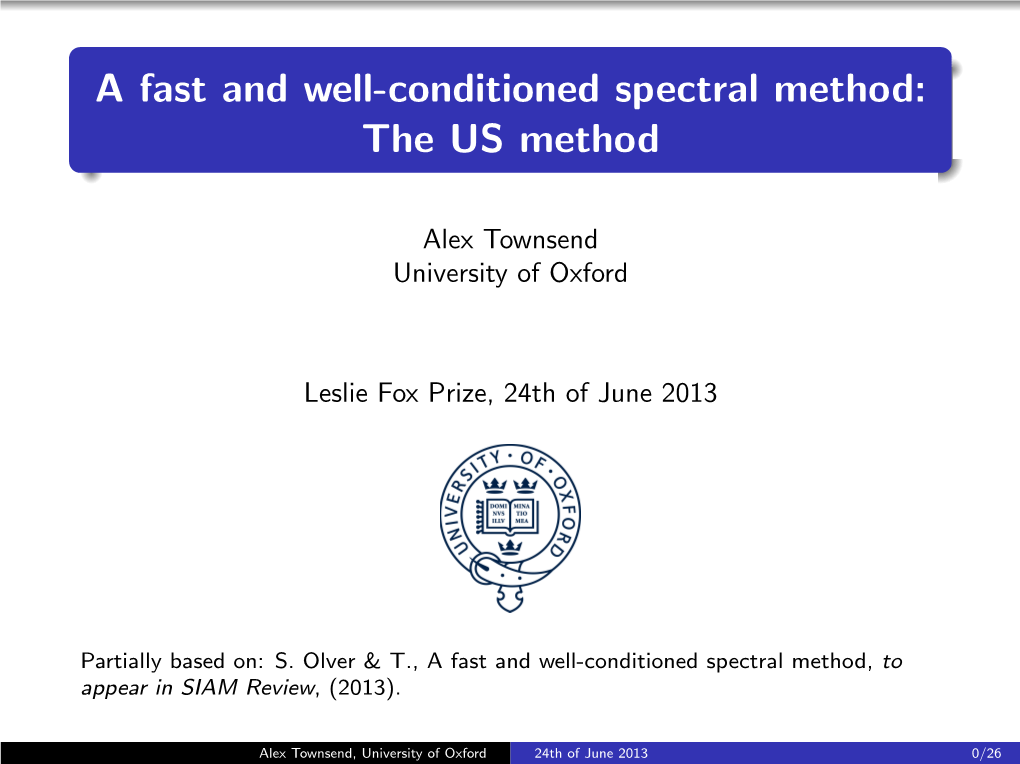 A Fast and Well-Conditioned Spectral Method: the US Method