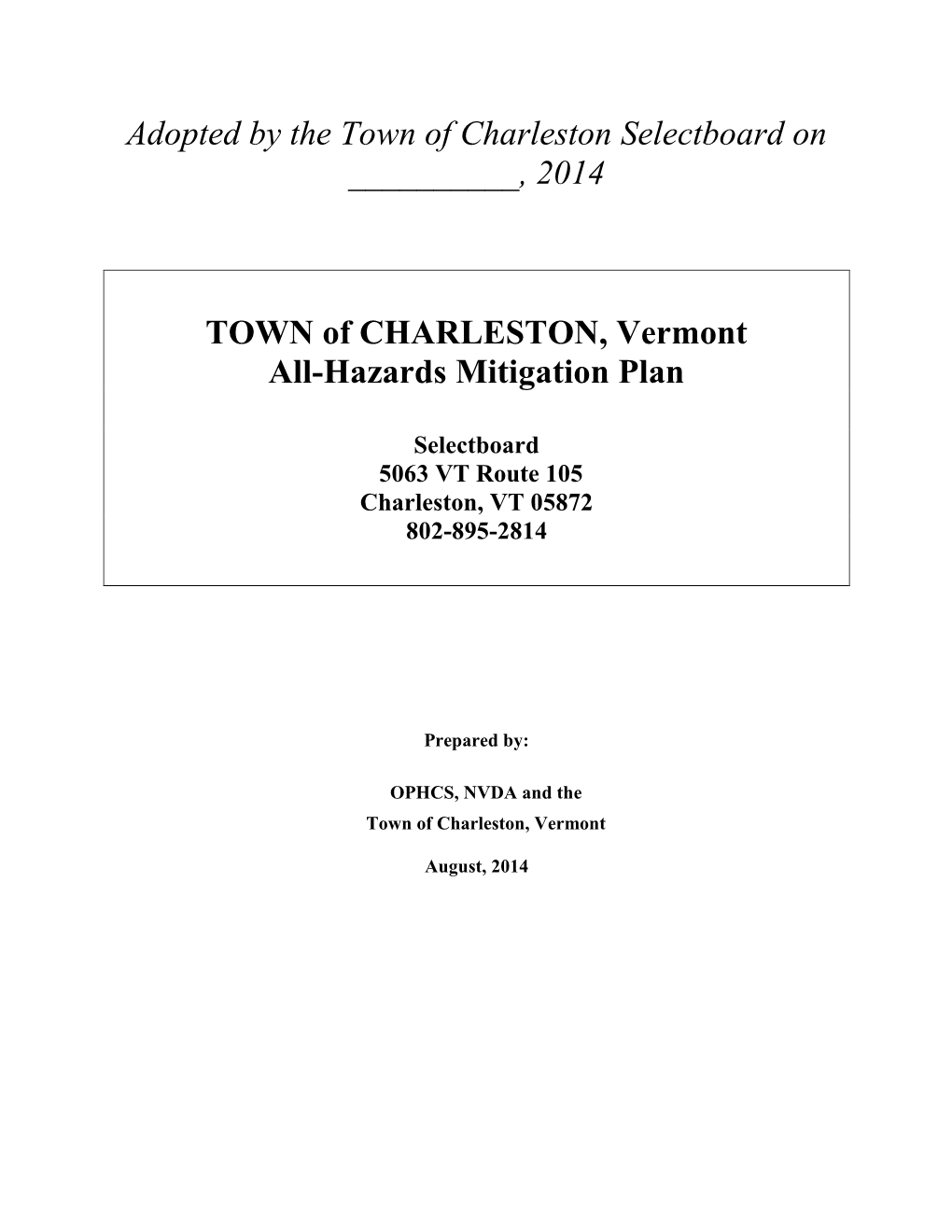 Local Hazard Mitigation Planning Authorized by Section 322 of the Stafford Act As Amended by Section 104 of the Disaster Mitigation Act of 2000