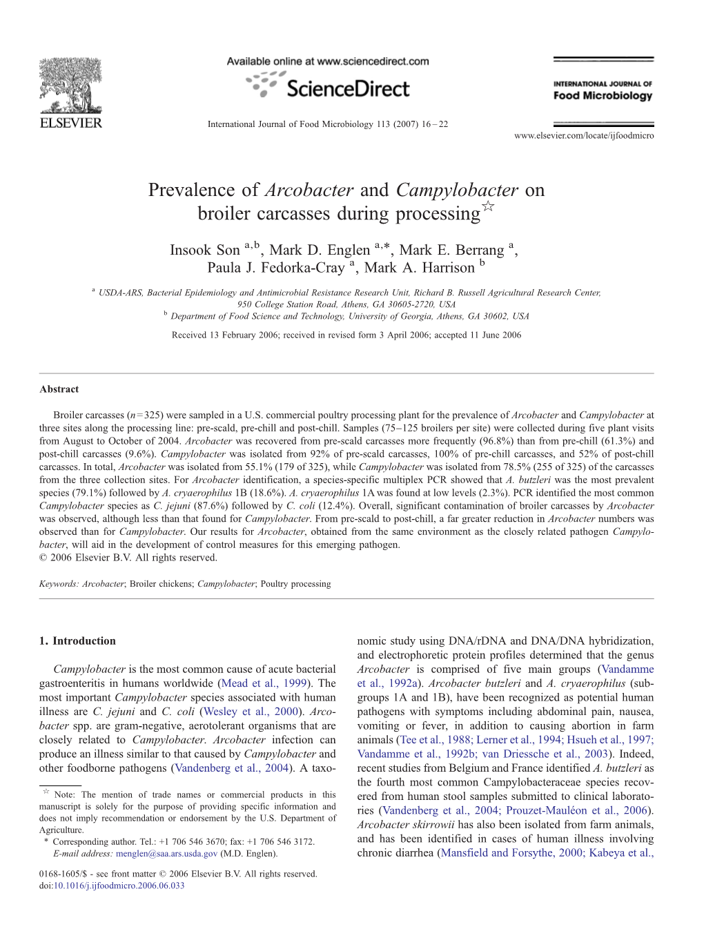 Prevalence of Arcobacter and Campylobacter on Broiler Carcasses During Processing☆ ⁎ Insook Son A,B, Mark D