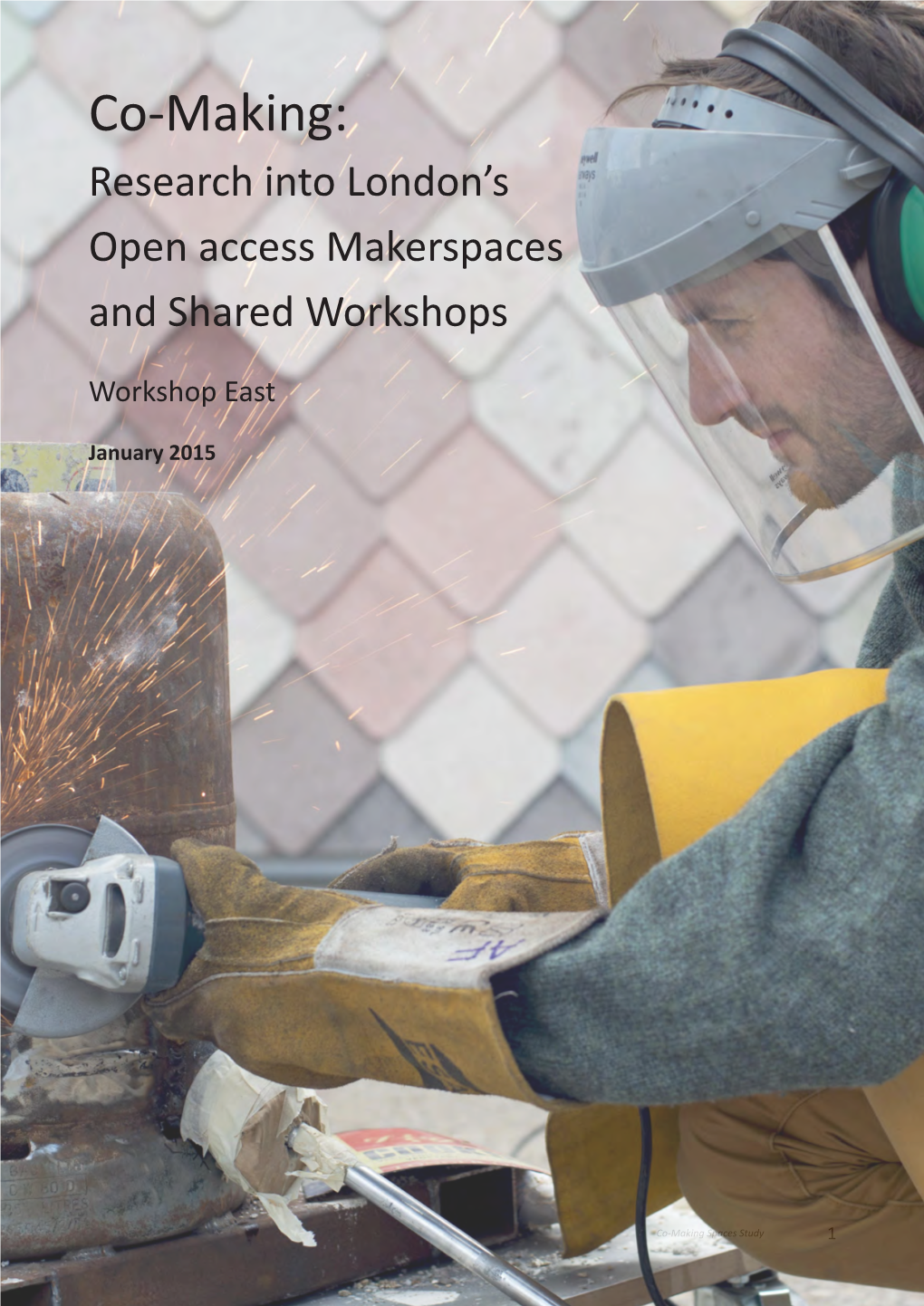 Co:Making: Research Into London's Open Access Makerspaces And