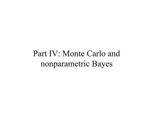 Part IV: Monte Carlo and Nonparametric Bayes Outline