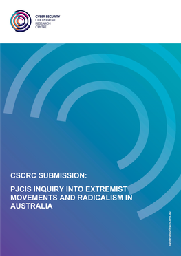 Cscrc Submission: Pjcis Inquiry Into Extremist Movements and Radicalism in Australia