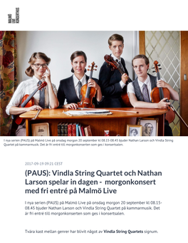(PAUS): Vindla String Quartet Och Nathan Larson Spelar in Dagen - Morgonkonsert Med Fri Entré På Malmö Live