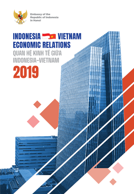 Indonesia Vietnam Economic Relations Quan Hệ Kinh Tế Giữa Indonesia-Vietnam 2019 Table of Contents