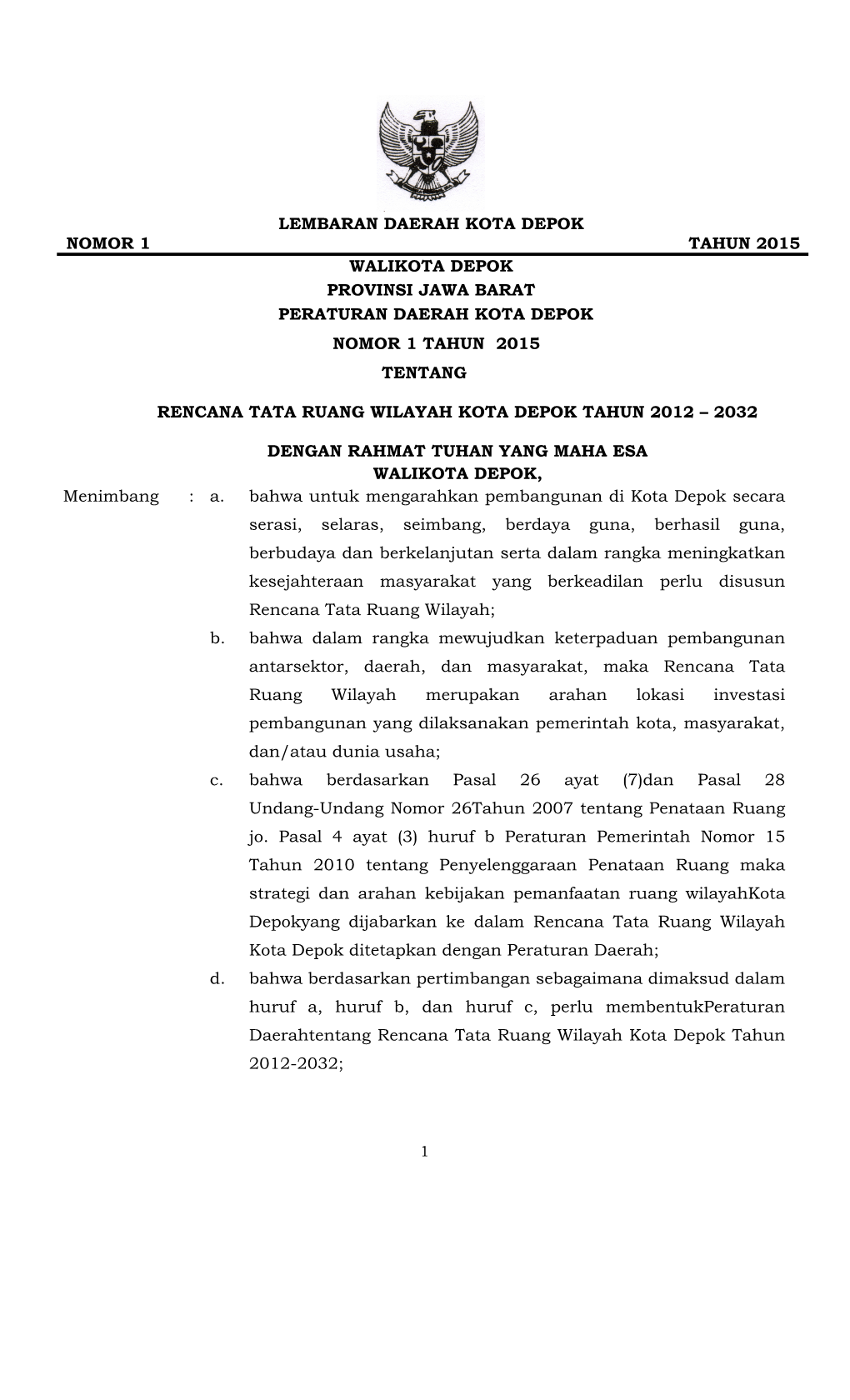 Tentang Rencana Tata Ruang Wilayah Kota Depok Tahun 2012-2032;