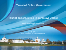 Development of Tourism in Yaroslavl Oblast Правительство Ярославскойgovernment Области