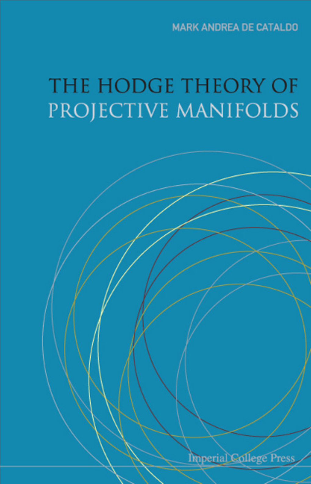 Lectures on the Hodge Theory of Projective Manifolds
