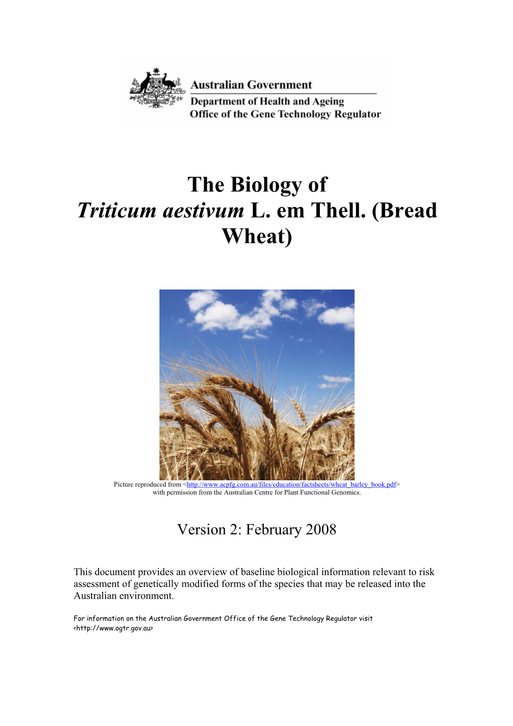 The Biology of Triticum Aestivum L. Em Thell (Bread Wheat)