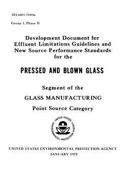 Development Document for Effluent Guidelines & Standards for Pressed & Blown Glass Segment of the Glass Manufacturing Ca