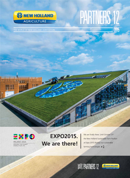EXPO2015. We Are There! We Are ﬁ Nally There